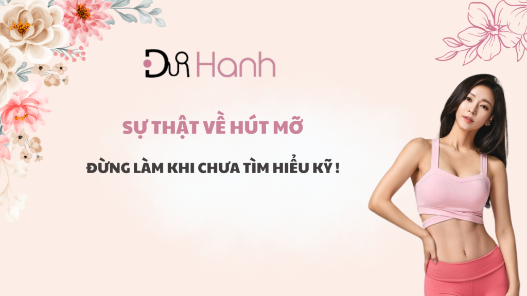 BS Hạnh, Dr Hạnh, Hút mỡ bụng, mỡ bụng